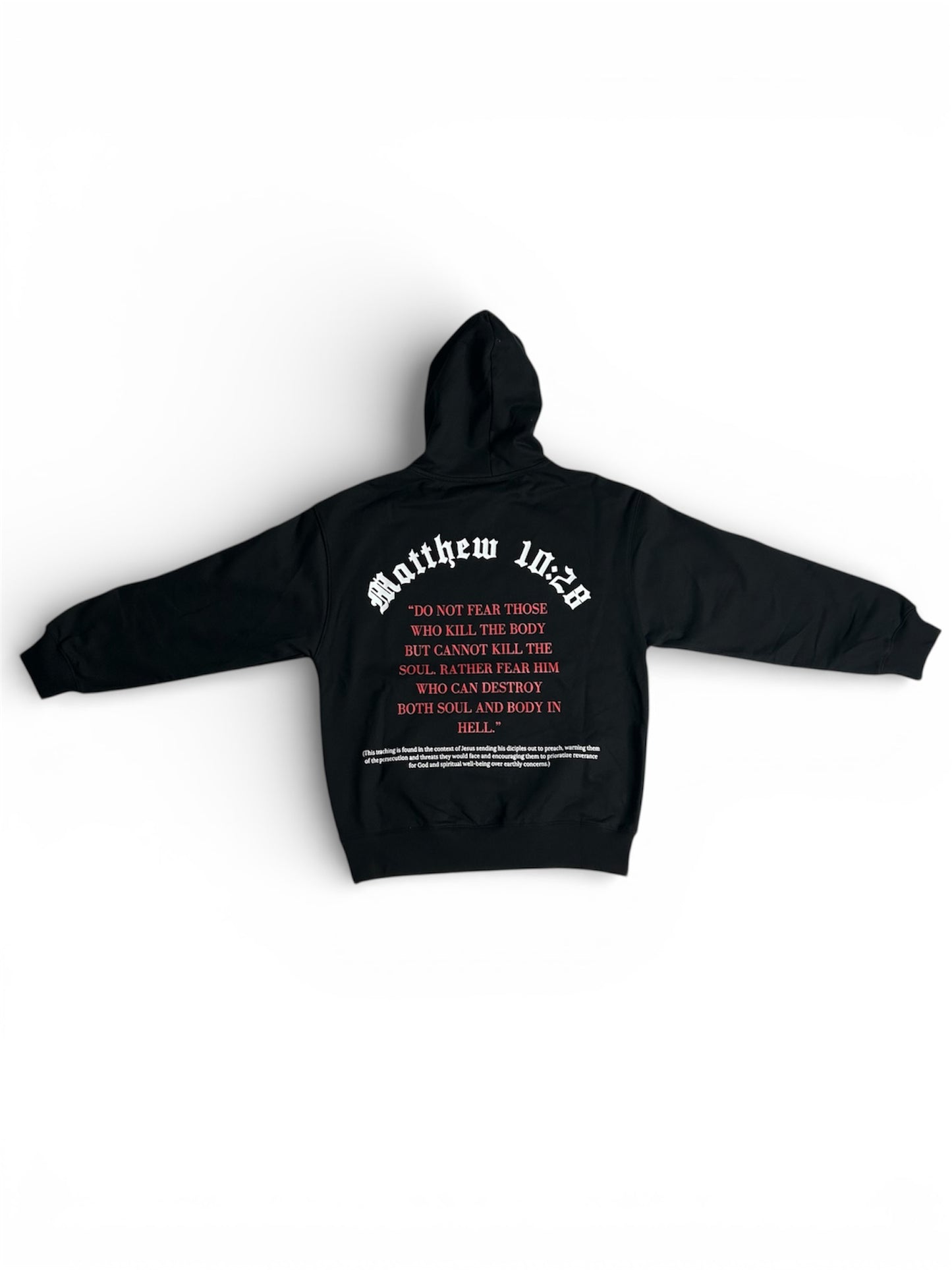 MATTHEW 10:28 "FEAR NOBODY BUT GOD ALMIGHTY" HOODIE